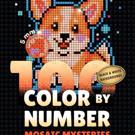 100 Color By Number: Mosaic Mysteries – Antystresowa kolorowanka (4 style siatek)